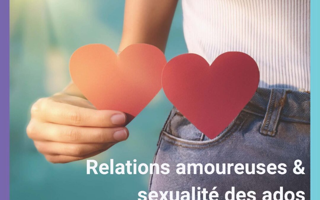 Parents vs Ados – Comment communiquer avec son ado sur les relations amoureuses et la sexualité ? – Lundi 2 décembre 2024